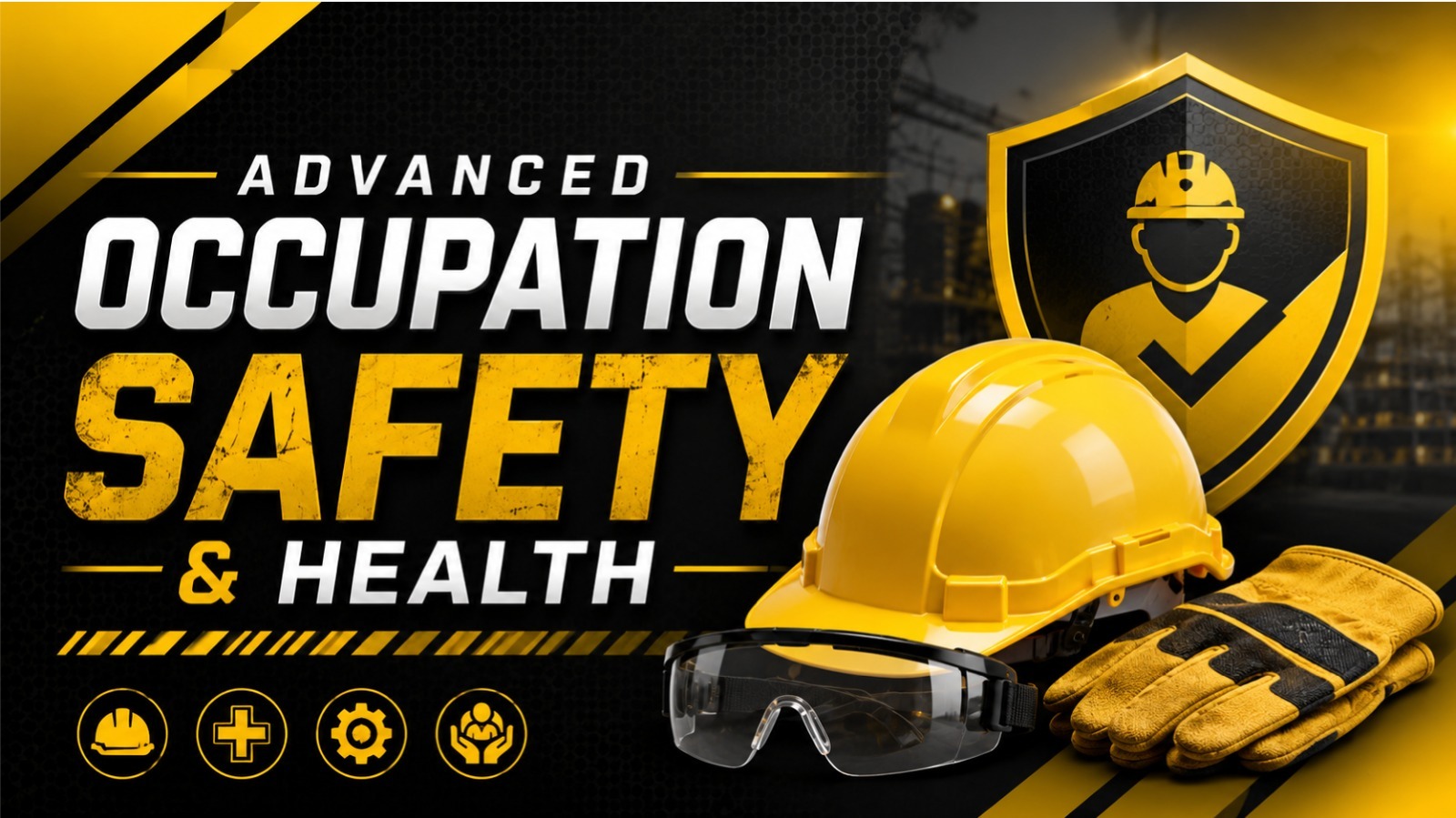 Advanced Occupation Safety and Health